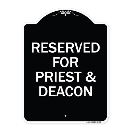 Signmission Reserved for Priest & Deacon Heavy-Gauge Aluminum Architectural Sign, 24" x 18", BW-1824-23179 A-DES-BW-1824-23179
